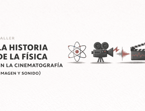 La historia de la física en la cinematografía (imagen y sonido)
